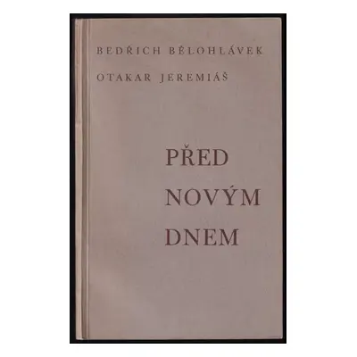 Před novým dnem - Otakar Jeremiáš (1936, typ. Unie)