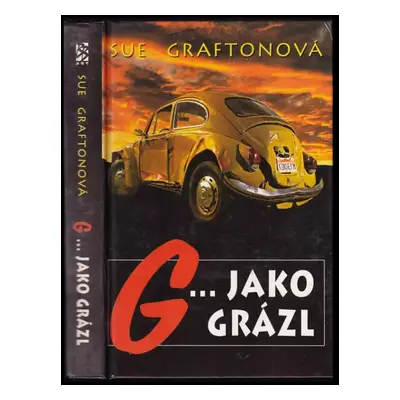 G... jako grázl - Sue Grafton (1997, BB art)