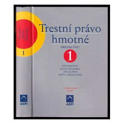 Trestní právo hmotné : Obecná část - 1 - Oto Novotný (2003, ASPI)