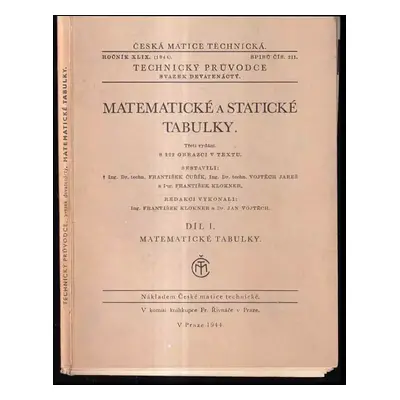 Matematické a statické tabulky : Díl 1 - Vojtěch Jareš, František Čuřík, František Klokner (1944