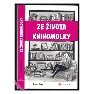 Ze života knihomolky - Debbie Tung (2019, CPress)