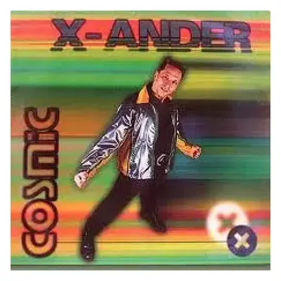 Cosmic - X-Ander (1997, Landscape Records)