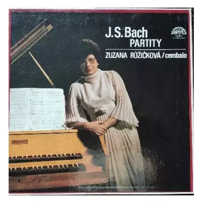 Partity Pro Cemballo - Johann Sebastian Bach, Zuzana Růžičková (1984, Supraphon)