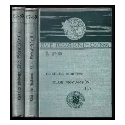 Klub Pickwickův : Díl 1-2 - Charles Dickens, Jiří Sčerbinský, Fr. X Prusík (1900, J. Otto)