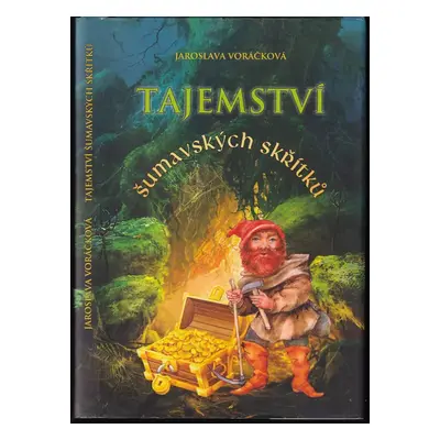 Tajemství šumavských skřítků : pověrečná vyprávění ze střední Šumavy - Jaroslava Voráčková (2014