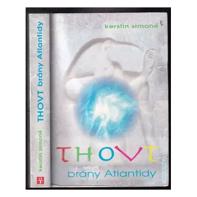 Thovt : brány Atlantidy - Kerstin Simoné (2014, ANCH BOOKS)