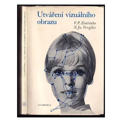 Utváření vizuálního obrazu - Vladimir Petrovič Zinčenko, N. Ju Vergiles, V. P Zinčenko (1975, Ac