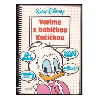 Varíme s babičkou Kačičkou - Walt Disney (1994, Egmont Neografia)