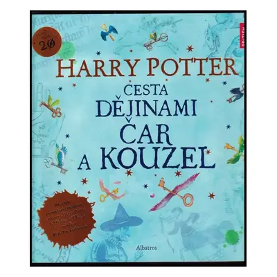 Harry Potter : cesta dějinami čar a kouzel (2018, Albatros)