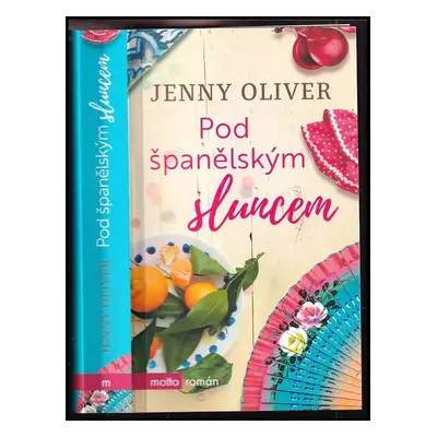 Pod španělským sluncem - Jenny Oliver (2019, Motto)