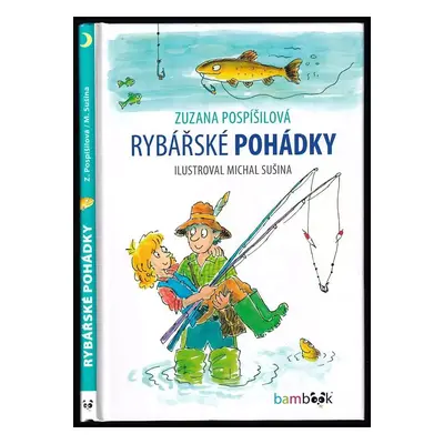 Rybářské pohádky - Zuzana Pospíšilová (2019, Bambook)