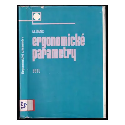 Ergonomické parametry - Miroslav Šmíd (1976, Státní nakladatelství technické literatury)