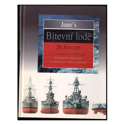 Jane's bitevní lodě 20. století - Bernard Ireland (1997, Svojtka a Vašut)