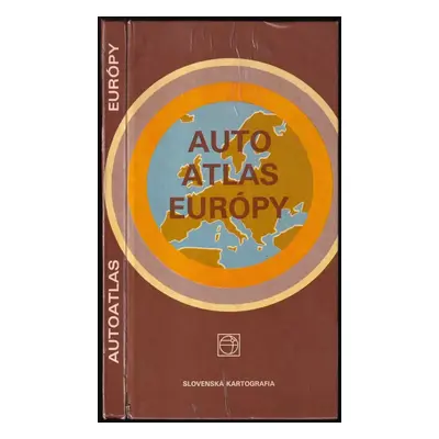 Auto atlas Europy - Marta Hajčíková (1982, Slovenská kartografia)