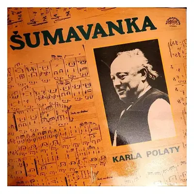 Šumavanka Karla Polaty - Šumavanka (1988, Supraphon)