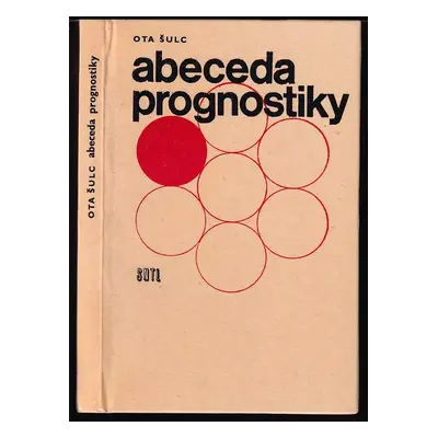 Abeceda prognostiky - Ota Šulc (1976, Státní nakladatelství technické literatury)