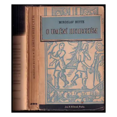 O umění hereckém : k estetice a psychologii divadelní a filmové tvorby - Miroslav Rutte (1946, J