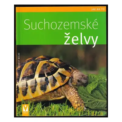 Suchozemské želvy - Hartmut Wilke (2008, Jan Vašut)