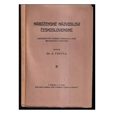 Náboženské názvosloví československé : jazykozpytný rozbor s doklady z naší reformační literatur