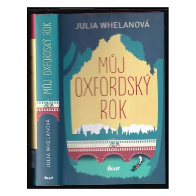 Můj oxfordský rok - Julia Whelan (2018, Ikar)