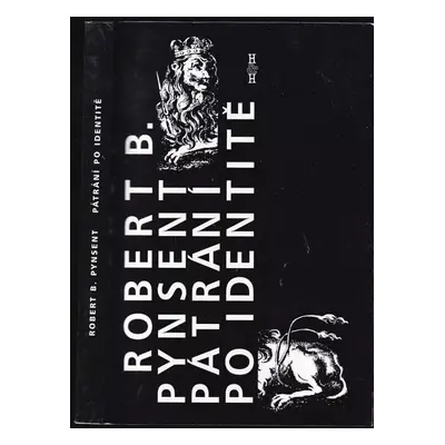 Pátrání po identitě - Robert B Pynsent (1996, H & H)