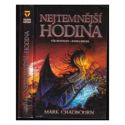 Věk rozvratu : Nejtemnější hodina - Kniha druhá - Mark Chadbourn (2005, Polaris)