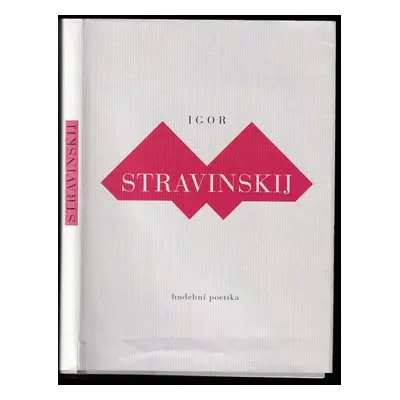 Hudební poetika - Igor Stravinsky, Igor' Stravinskij (2005, Arbor vitae)