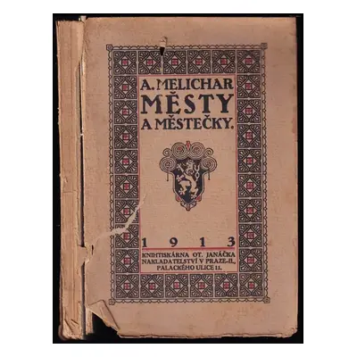 Městy a městečky : [Díl 1] - Alois Melichar (1913, Otakar Janáček)