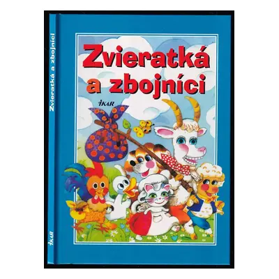 Zvieratká a zbojníci : s obrázkami Dagmar Ježkovej - Dagmar Ježková (2008, Ikar)