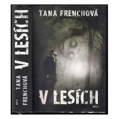 V lesích - Tana French (2010, Argo)