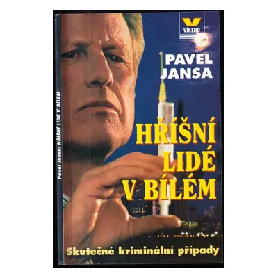 Hříšní lidé v bílém - Pavel Jansa (1996, Víkend)