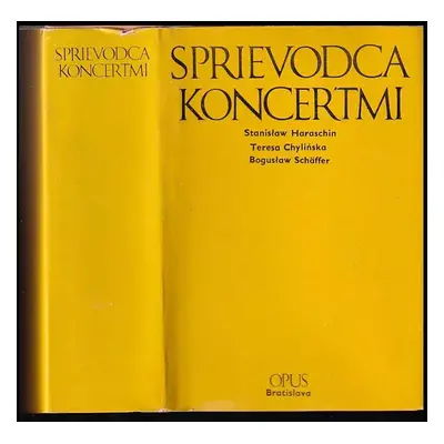 Sprievodca koncertami - Stanisław Haraschin, Teresa Chylińska, Bogusław Schäffer (1980, Opus)