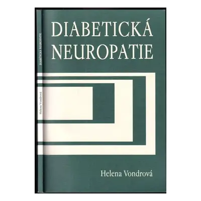 Diabetická neuropatie - Helena Vondrová (1995, Praha)