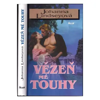 Vězeň mé touhy - Johanna Lindsey (2002, Ikar)