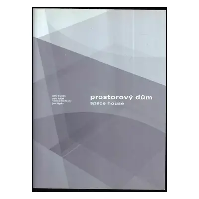 Prostorový dům : Space house - Petr Burian (1999, Galerie Jaroslava Fragnera)