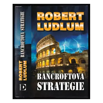 Bancroftova strategie - Robert Ludlum (2007, Domino)