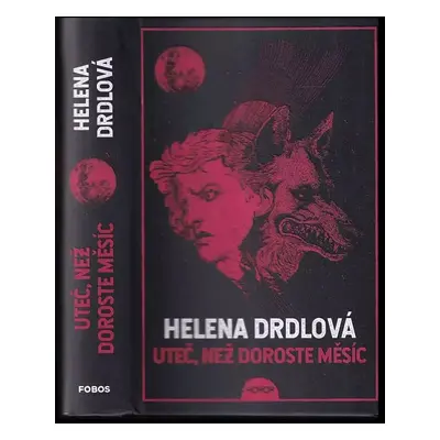 Uteč, než doroste měsíc - Helena Drdlová (2022, Dobrovský s.r.o)