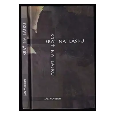 Srať na lásku - Ján Marton (2014, HladoHlas)