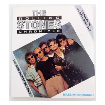 The Rolling Stones Chronicle : The First Thirty-Five Years: The First Thirty Years - Massimo Bon