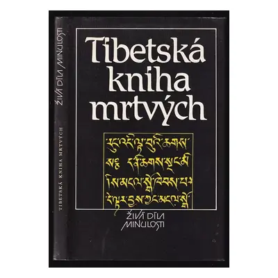 Tibetská kniha mrtvých : Bardo thödol, vysvobození v bardu skrze naslouchání (1991, Odeon)