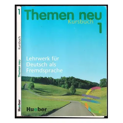 Themen neu 1 : Kursbuch. Lehrwerk für Deutsch als Fremdsprache (2001, Max Hueber Verlag)