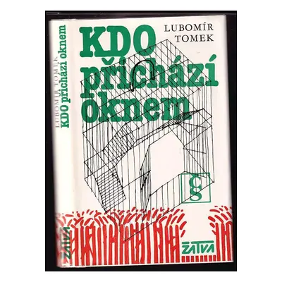 Kdo přichází oknem - Lubomír Tomek (1984, Československý spisovatel)