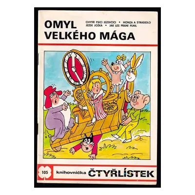 Omyl velkého mága - Čtyřlístek 105 : Chytří psíci jezevčíci ; Honza a strašidlo ; Ježek Jožka ; 