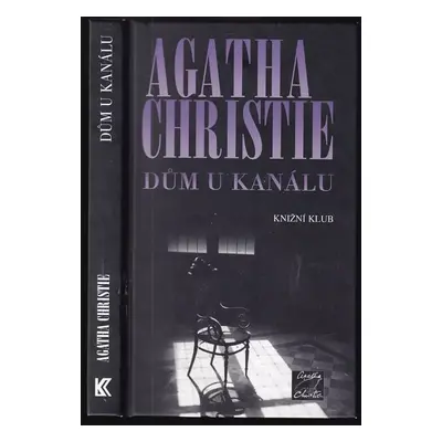 Dům u kanálu - Agatha Christie (2001, Knižní klub)