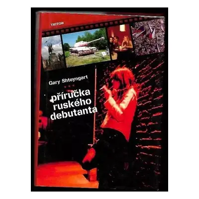 Příručka ruského debutanta - Gary Shteyngart (2007, Triton)