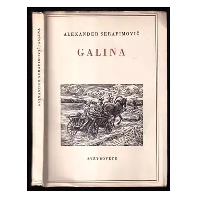 Galina - Aleksandr Serafimovič Serafimovič (1957, Svět sovětů)