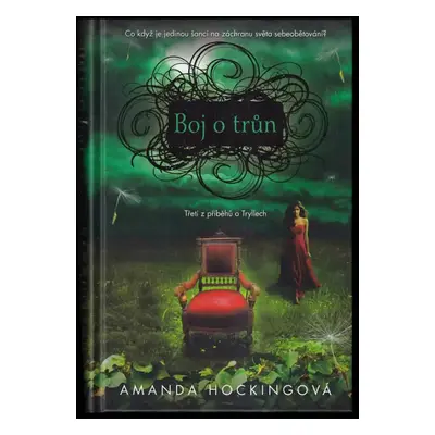 Boj o trůn : 3. část trilogie - Amanda Hocking (2013, Fortuna Libri)