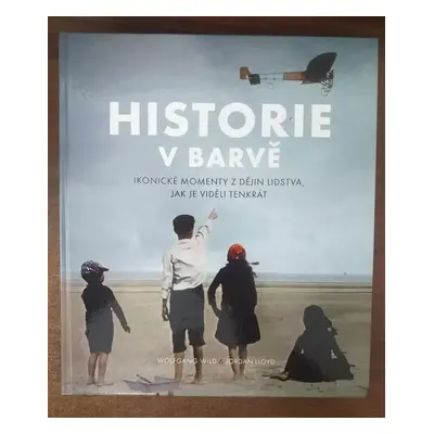 Historie v barvě : The paper time machine - Wolfgang Wild (2019, Extra Publishing)