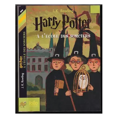 Harry Potter a l'Ecole des Sorciers : Harry Potter 1 - J. K. Rowlingová (2000, Gallimard)