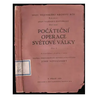 Počáteční operace světové války : Část I - Josef Novozámský (1929, Vojenský archiv RČS)